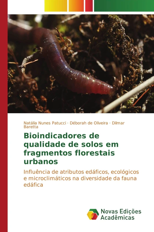 Bioindicadores de qualidade de solos em fragmentos florestais urbanos: Influência de atributos edáficos, ecológicos e microclimáticos na diversidade da fauna edáfica - Image 1