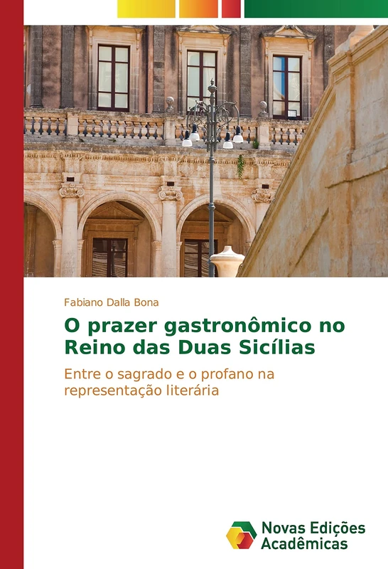 O prazer gastronômico no Reino das Duas Sicílias: Entre o sagrado e o profano na representação literária