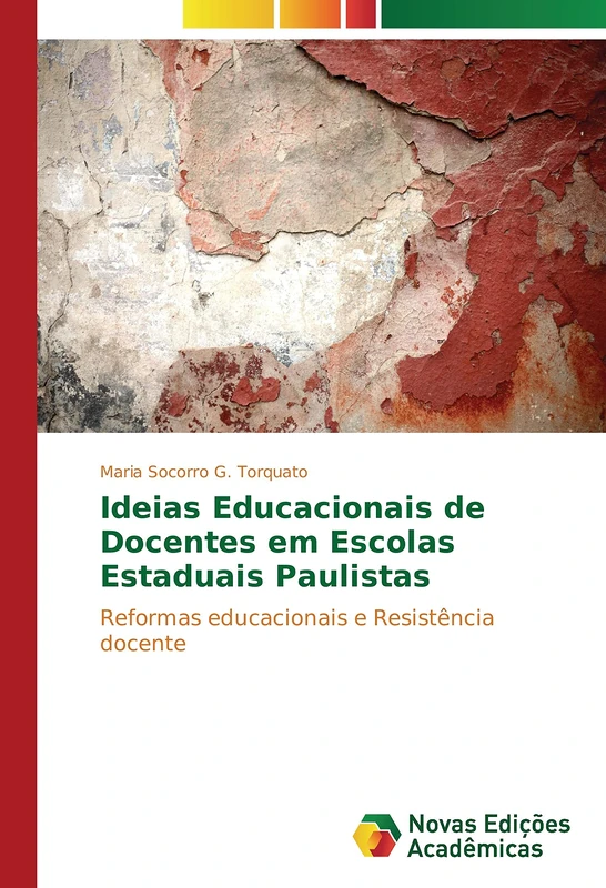 Ideias Educacionais de Docentes em Escolas Estaduais Paulistas: Reformas educacionais e Resistência docente - Image 1