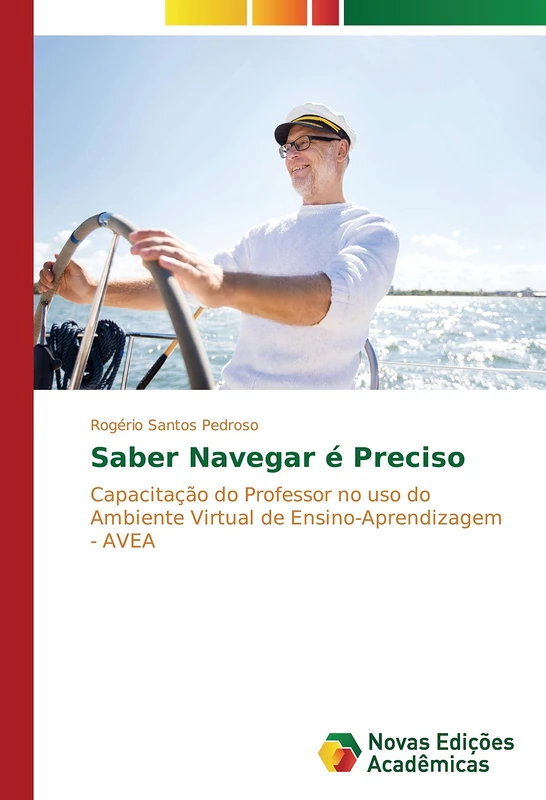 Saber Navegar é Preciso: Capacitação do Professor no uso do Ambiente Virtual de Ensino-Aprendizagem - AVEA