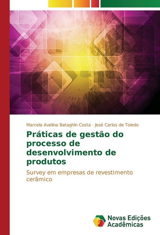 Práticas de gestão do processo de desenvolvimento de produtos: Survey em empresas de revestimento cerâmico - Image 1