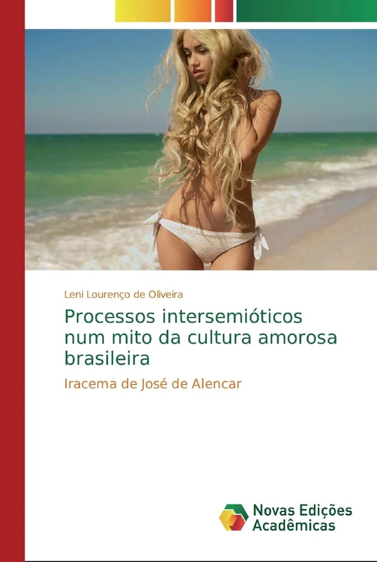 Processos intersemióticos num mito da cultura amorosa brasileira: Iracema de José de Alencar