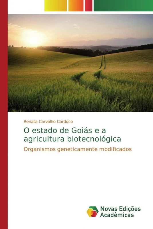 O estado de Goiás e a agricultura biotecnológica: Organismos geneticamente modificados