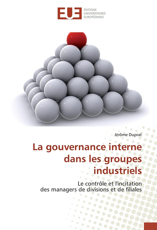 La gouvernance interne dans les groupes industriels: Le contrôle et l'incitation des managers de divisions et de filiales - Image 1