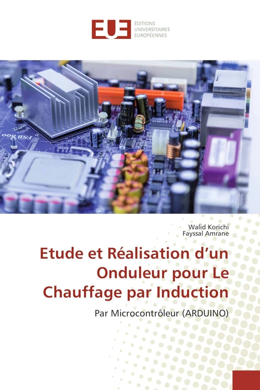Etude et Réalisation d’un Onduleur pour Le Chauffage par Induction: Par Microcontrôleur (ARDUINO) - Image 1