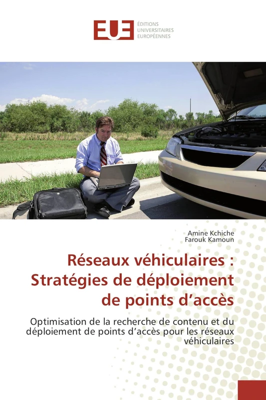 Réseaux véhiculaires : Stratégies de déploiement de points d’accès: Optimisation de la recherche de contenu et du déploiement de points d’accès pour les réseaux véhiculaires