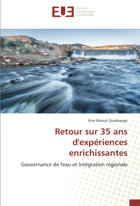 Retour sur 35 ans d'expériences enrichissantes: Gouvernance de l'eau et Intégration régionale