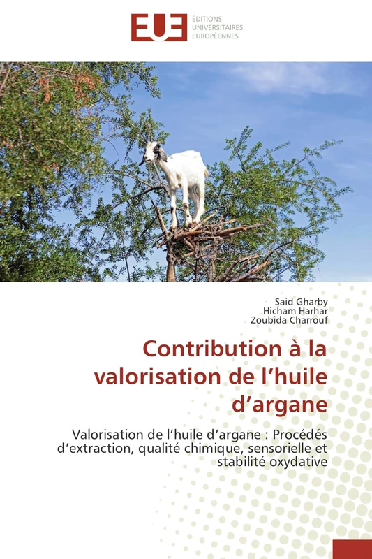Contribution à la valorisation de l’huile d’argane: Valorisation de l’huile d’argane : Procédés d’extraction, qualité chimique, sensorielle et stabilité oxydative (Omn.Univ.Europ.) - Image 1