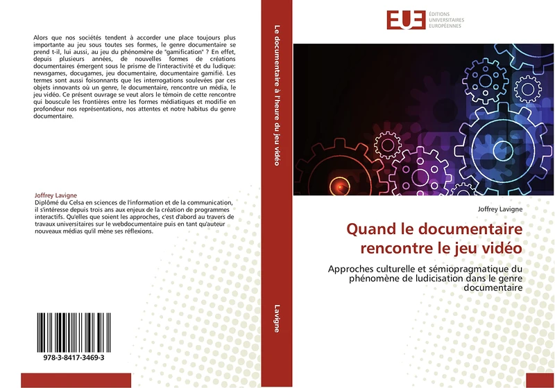 Quand le documentaire rencontre le jeu vidéo: Approches culturelle et sémiopragmatique du phénomène de ludicisation dans le genre documentaire (Omn.Univ.Europ.)