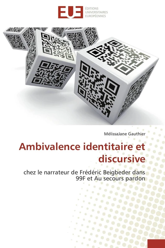 Ambivalence identitaire et discursive: chez le narrateur de Frédéric Beigbeder dans 99F et Au secours pardon (Omn.Univ.Europ.) - Image 1