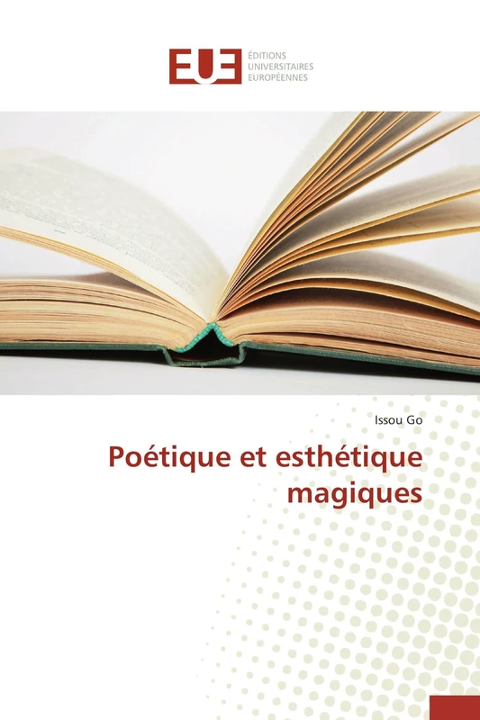 Poétique et esthétique magiques (Omn.Univ.Europ.)
