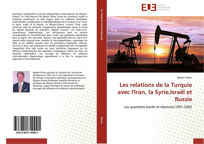 Les relations de la Turquie avec l'Iran, la Syrie,Israël et Russie: Les questions kurde et islamiste,1991-2002 (Omn.Univ.Europ.)