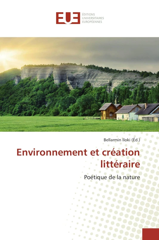 Environnement et création littéraire: Poétique de la nature (Omn.Univ.Europ.)