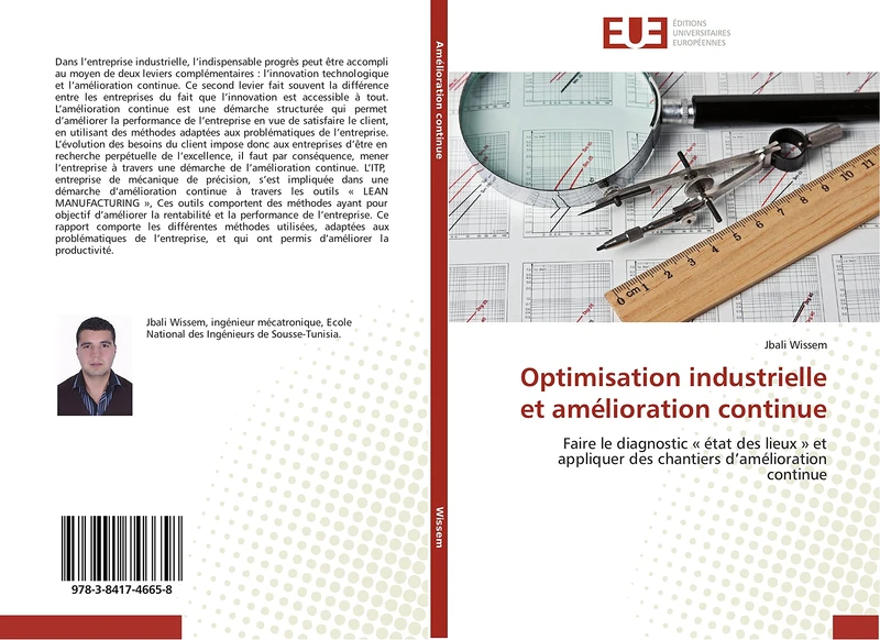 Optimisation industrielle et amélioration continue: Faire le diagnostic « état des lieux » et appliquer des chantiers d’amélioration continue (Omn.Univ.Europ.)