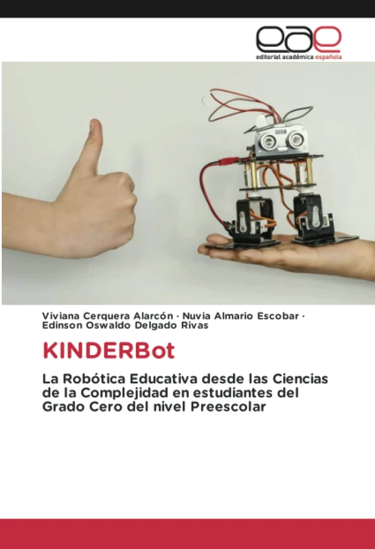 KINDERBot: La Robótica Educativa desde las Ciencias de la Complejidad en estudiantes del Grado Cero del nivel Preescolar