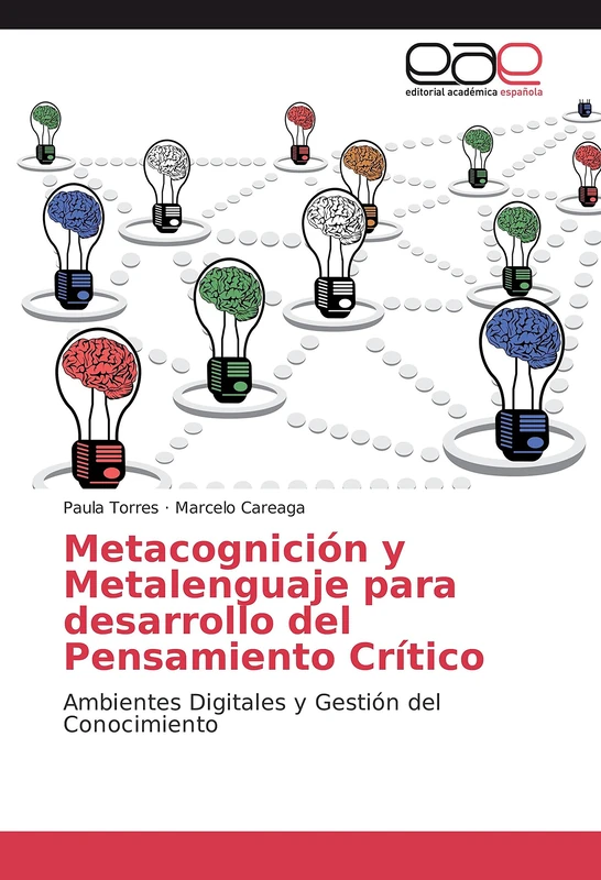 Metacognición y Metalenguaje para desarrollo del Pensamiento Crítico: Ambientes Digitales y Gestión del Conocimiento