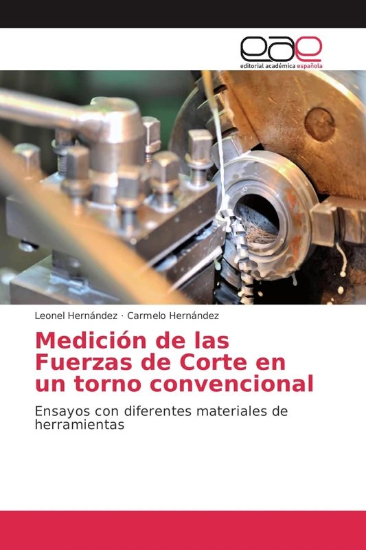 Medición de las Fuerzas de Corte en un torno convencional: Ensayos con diferentes materiales de herramientas