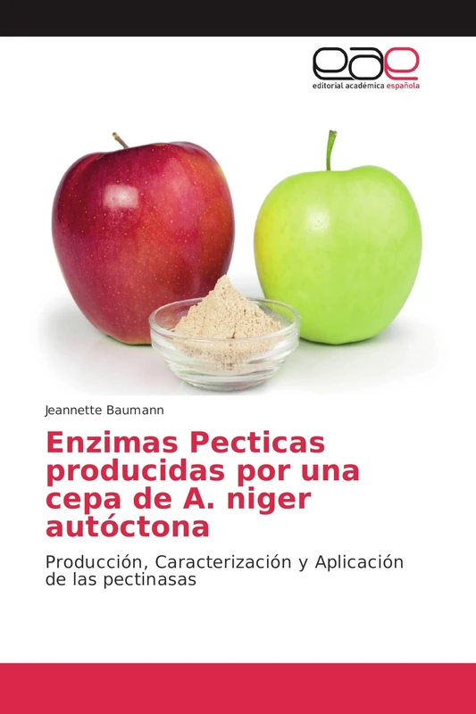 Enzimas Pecticas producidas por una cepa de A. niger autóctona: Producción, Caracterización y Aplicación de las pectinasas
