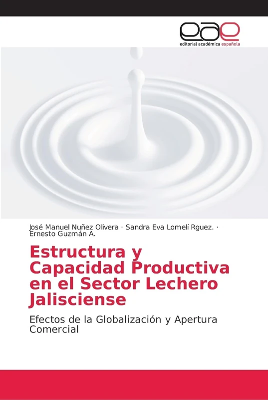 Estructura y Capacidad Productiva en el Sector Lechero Jalisciense: Efectos de la Globalización y Apertura Comercial - Image 1