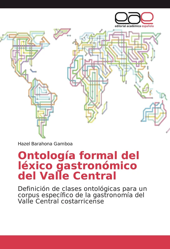 Ontología formal del léxico gastronómico del Valle Central: Definición de clases ontológicas para un corpus específico de la gastronomía del Valle Central costarricense - Image 1