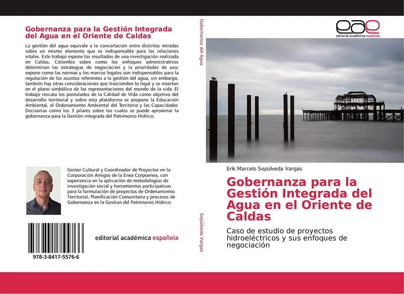 Gobernanza para la Gestión Integrada del Agua en el Oriente de Caldas: Caso de estudio de proyectos hidroeléctricos y sus enfoques de negociación