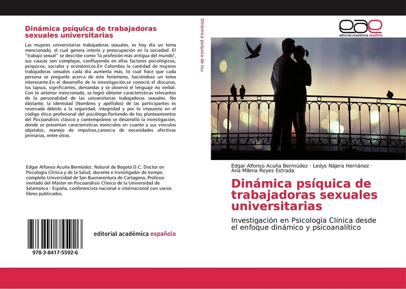 Dinámica psíquica de trabajadoras sexuales universitarias: Investigación en Psicología Clínica desde el enfoque dinámico y psicoanalítico
