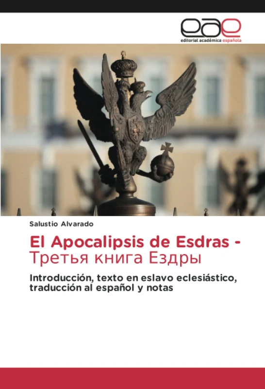 El Apocalipsis de Esdras - Третья книга Ездры: Introducción, texto en eslavo eclesiástico, traducción al español y notas - Image 1