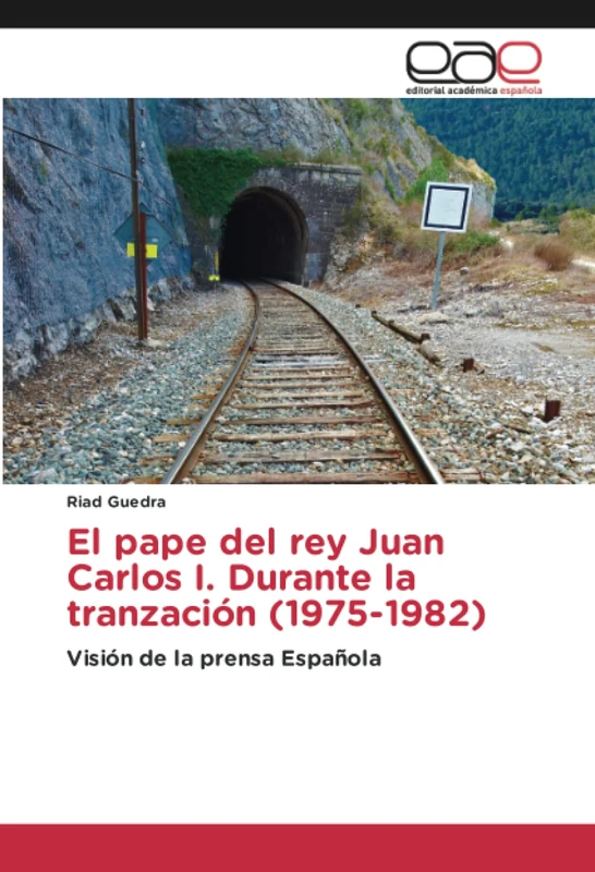 El pape del rey Juan Carlos I. Durante la tranzación (1975-1982): Visión de la prensa Española - Image 1
