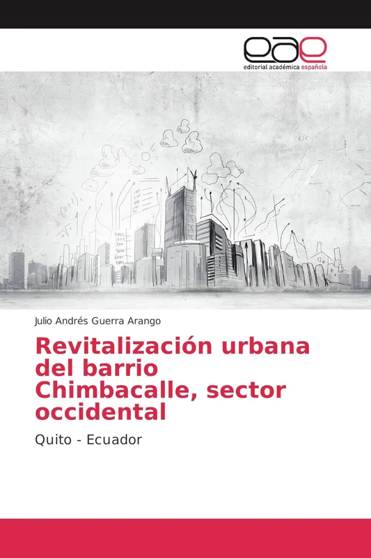 Revitalización urbana del barrio Chimbacalle, sector occidental: Quito - Ecuador