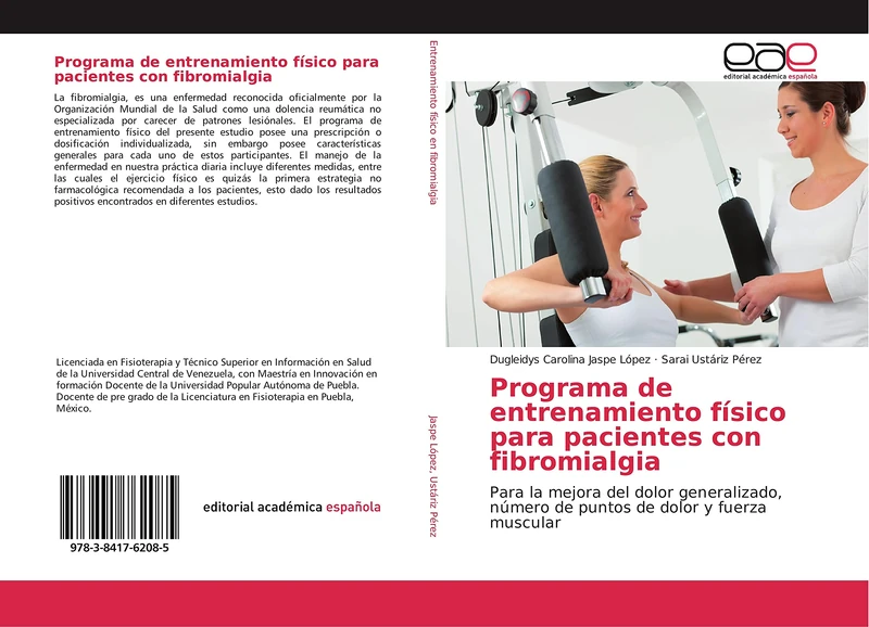 Programa de entrenamiento físico para pacientes con fibromialgia: Para la mejora del dolor generalizado, número de puntos de dolor y fuerza muscular