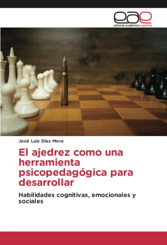 El ajedrez como una herramienta psicopedagógica para desarrollar: Habilidades cognitivas, emocionales y sociales