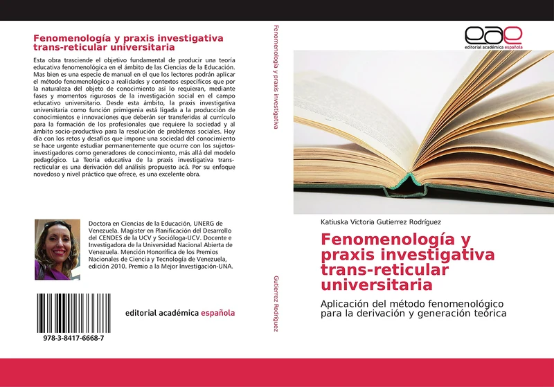 Fenomenología y praxis investigativa trans-reticular universitaria: Aplicación del método fenomenológico para la derivación y generación teórica