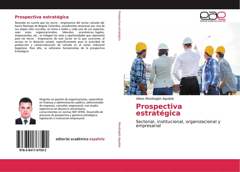 Prospectiva estratégica: Sectorial, institucional, organizacional y empresarial