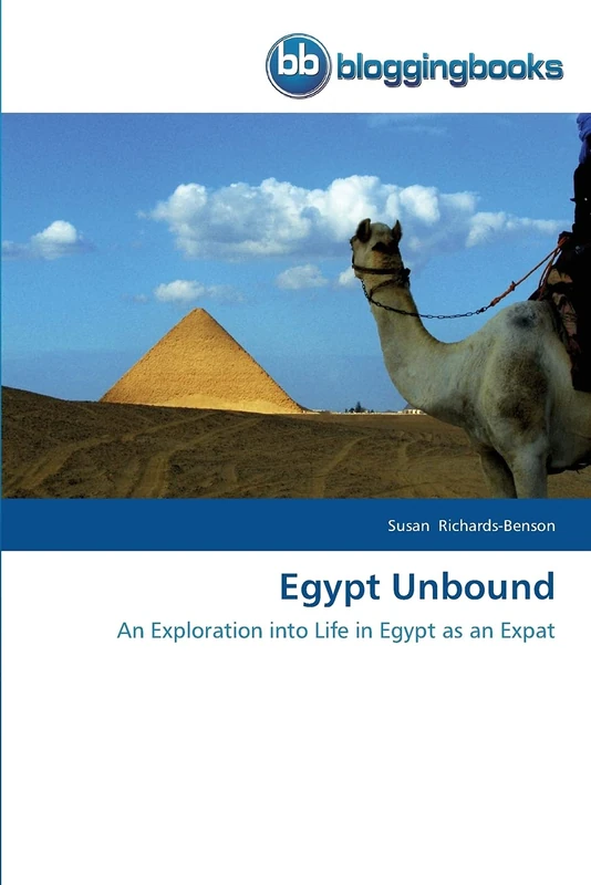 Egypt Unbound: An Exploration into Life in Egypt as an Expat