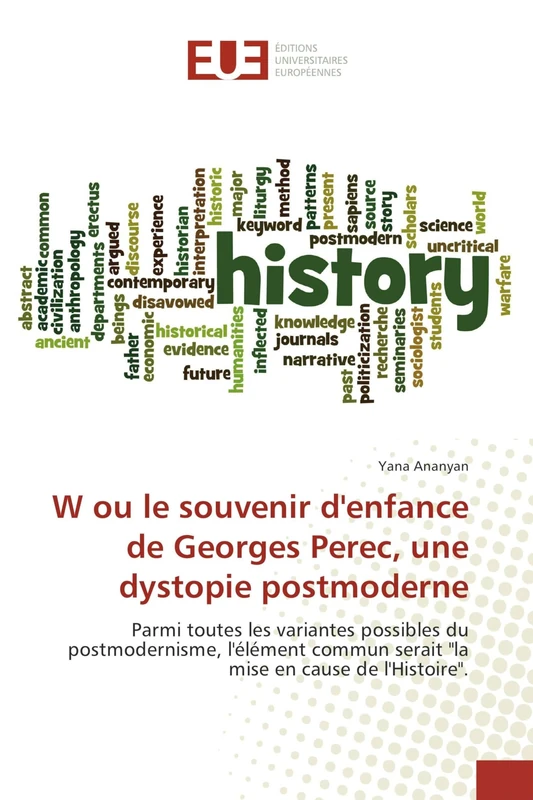 W ou le souvenir d'enfance de Georges Perec, une dystopie postmoderne: Parmi toutes les variantes possibles du postmodernisme, l'élément commun serait "la mise en cause de l'Histoire". - Image 1