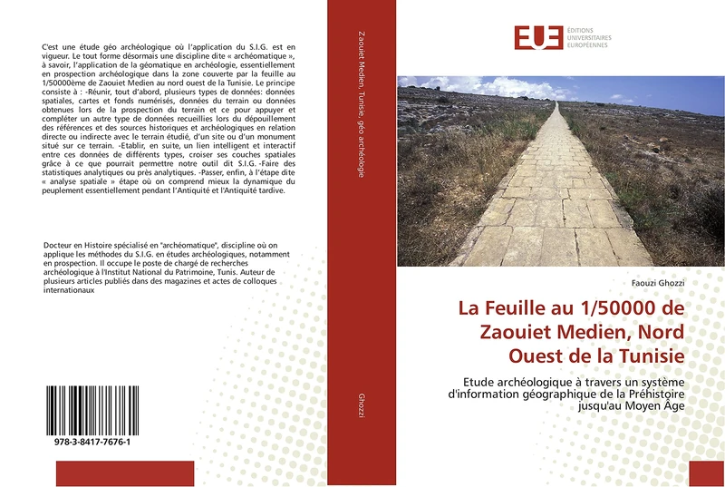 La Feuille au 1/50000 de Zaouiet Medien, Nord Ouest de la Tunisie: Etude archéologique à travers un système d'information géographique de la Préhistoire jusqu'au Moyen Âge