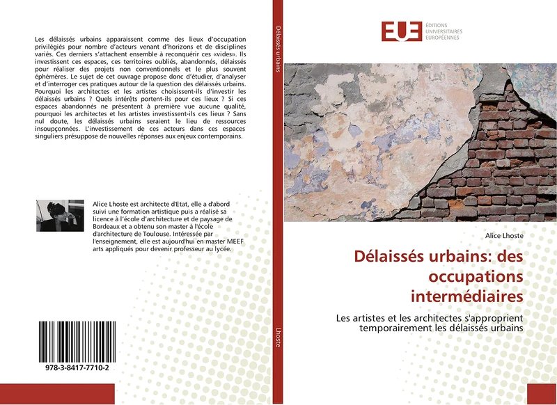 Délaissés urbains: des occupations intermédiaires: Les artistes et les architectes s'approprient temporairement les délaissés urbains - Image 1