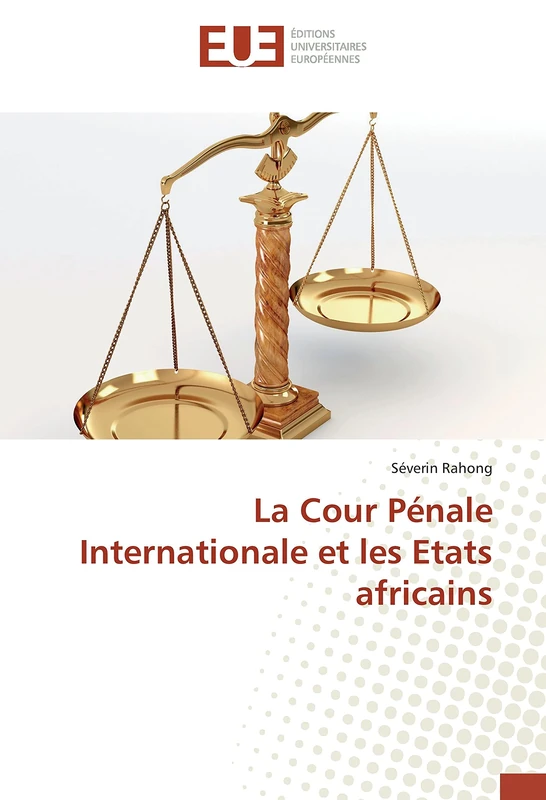La Cour Pénale Internationale et les Etats africains - Image 1
