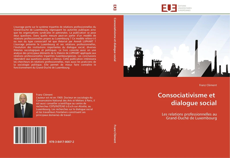 Consociativisme et dialogue social: Les relations professionnelles au Grand-Duché de Luxembourg (Omn.Univ.Europ.) - Image 1