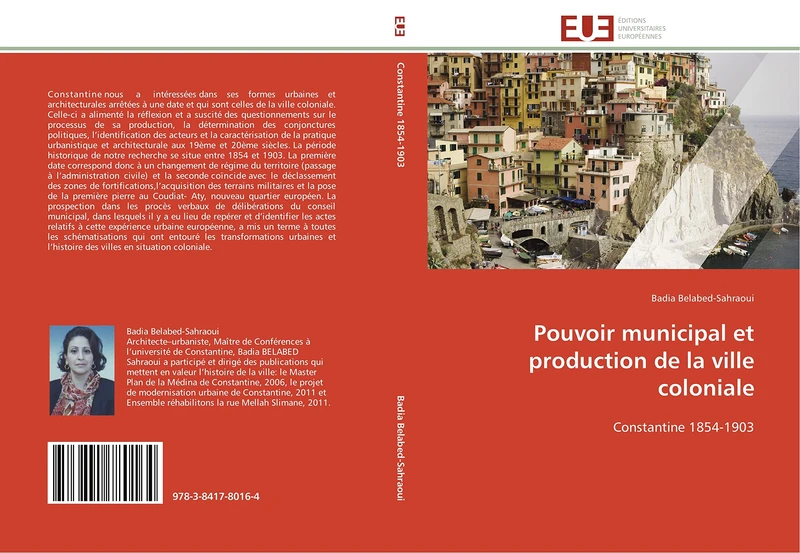 Pouvoir municipal et production de la ville coloniale: Constantine 1854-1903 (Omn.Univ.Europ.)