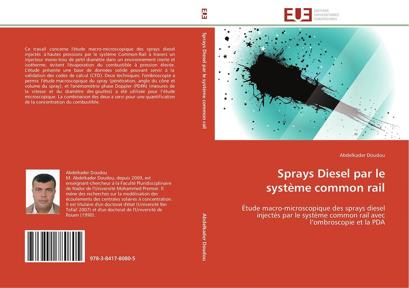 Sprays Diesel par le système common rail: Étude macro-microscopique des sprays diesel injectés par le système common rail avec l’ombroscopie et la PDA (Omn.Univ.Europ.)