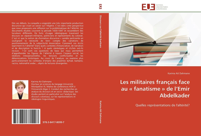 Les militaires français face au « fanatisme » de l’Emir Abdelkader: Quelles représentations de l'altérité? (Omn.Univ.Europ.)