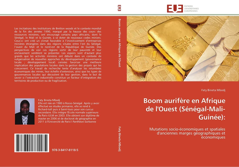 Boom aurifère en Afrique de l'Ouest (Sénégal-Mali-Guinée):: Mutations socio-économiques et spatiales d'anciennes marges géographiques et économiques (Omn.Univ.Europ.)