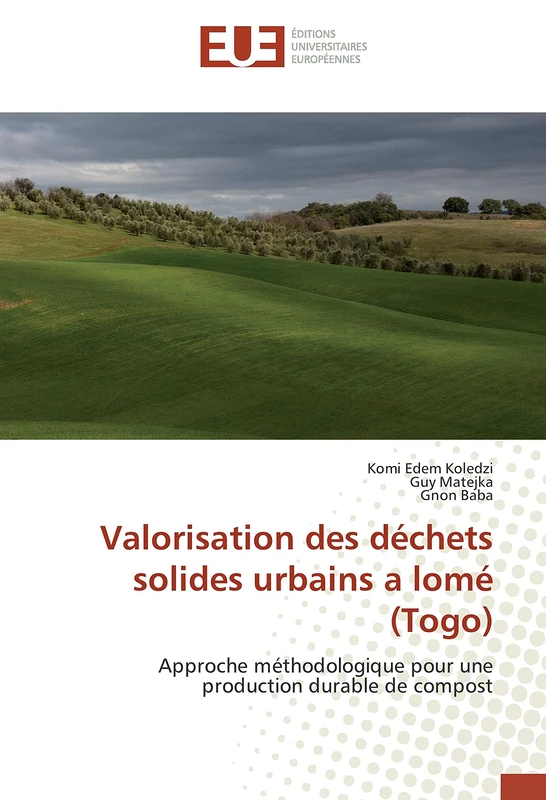 Valorisation des déchets solides urbains a lomé (Togo): Approche méthodologique pour une production durable de compost (Omn.Univ.Europ.)