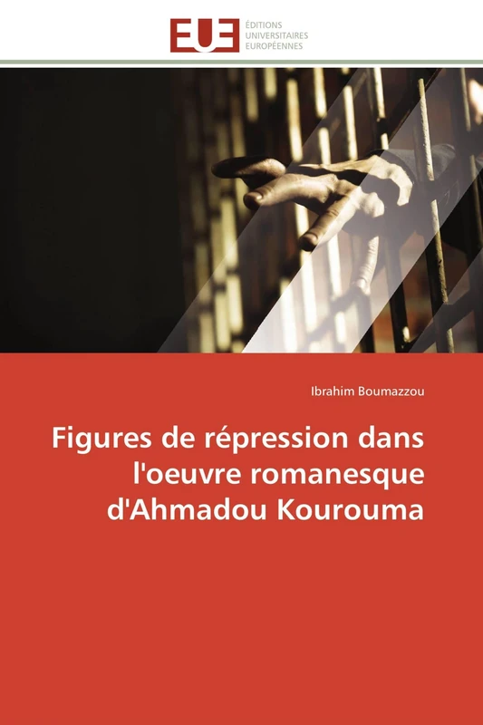Figures de répression dans l'oeuvre romanesque d'Ahmadou Kourouma (Omn.Univ.Europ.) - Image 1