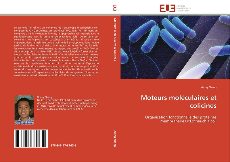 Moteurs moléculaires et colicines: Organisation fonctionnelle des protéines membranaires d'Escherichia coli (Omn.Univ.Europ.)