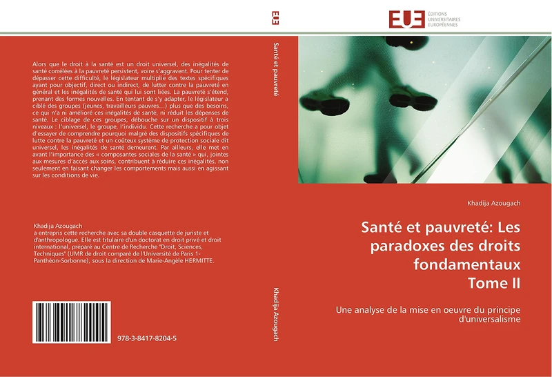 Santé et pauvreté: Les paradoxes des droits fondamentaux Tome II: Une analyse de la mise en oeuvre du principe d'universalisme (Omn.Univ.Europ.)