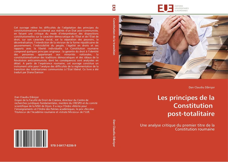 Les principes de la Constitution post-totalitaire: Une analyse critique du premier titre de la Constitution roumaine (Omn.Univ.Europ.)