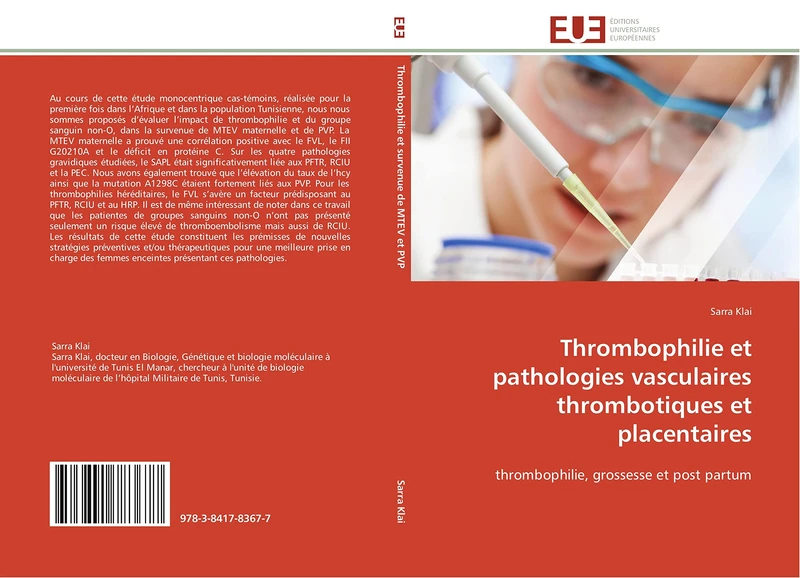 Thrombophilie et pathologies vasculaires thrombotiques et placentaires: thrombophilie, grossesse et post partum (Omn.Univ.Europ.)
