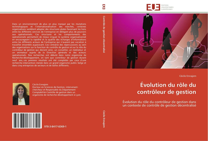 Évolution du rôle du contrôleur de gestion: Évolution du rôle du contrôleur de gestion dans un contexte de contrôle de gestion décentralisé (Omn.Univ.Europ.)